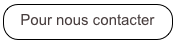 Pour nous contacter